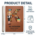 Teacher, Back To School - Teacher Alphabet Bookshelf Letter - Personalized Leather Journal