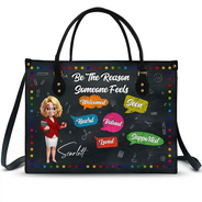 Teacher,Back To School - Teacher Be The Reason Someone Feels Welcomed - Personalized Leather Bag