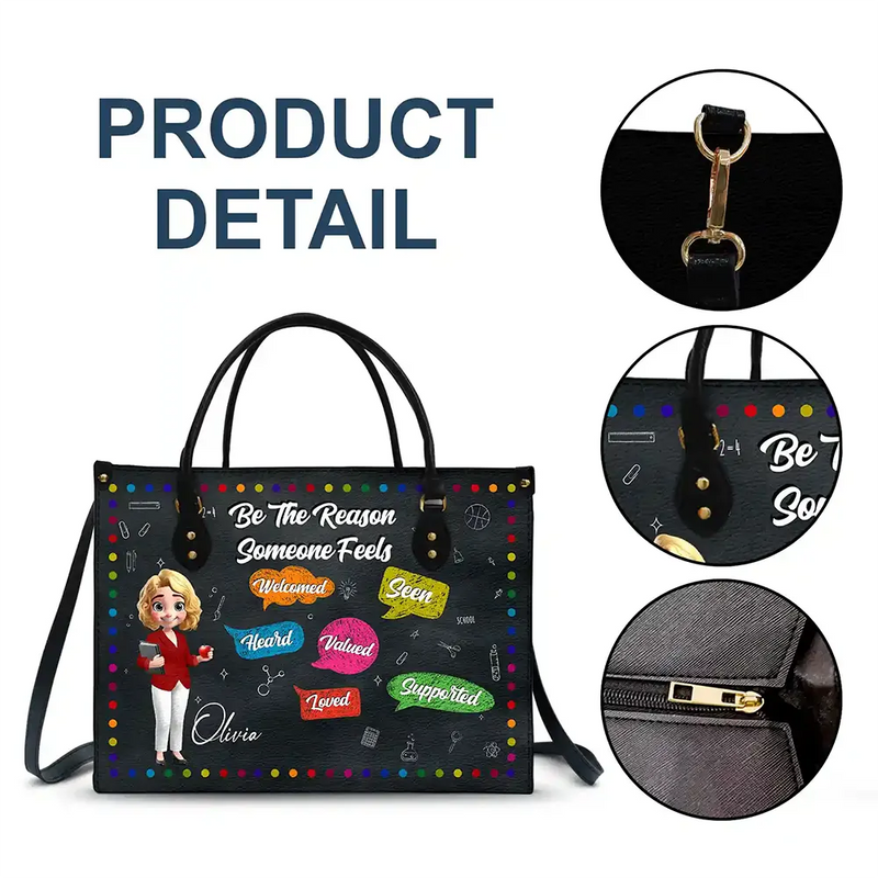 Teacher,Back To School - Teacher Be The Reason Someone Feels Welcomed - Personalized Leather Bag