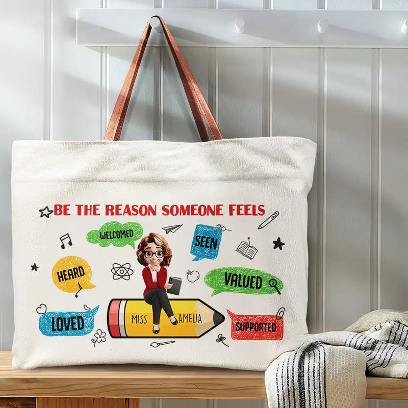 Teacher, Back To School - Teacher Be The Reason Someone Feels Welcomed - Personalized Leather Handle Tote Bag
