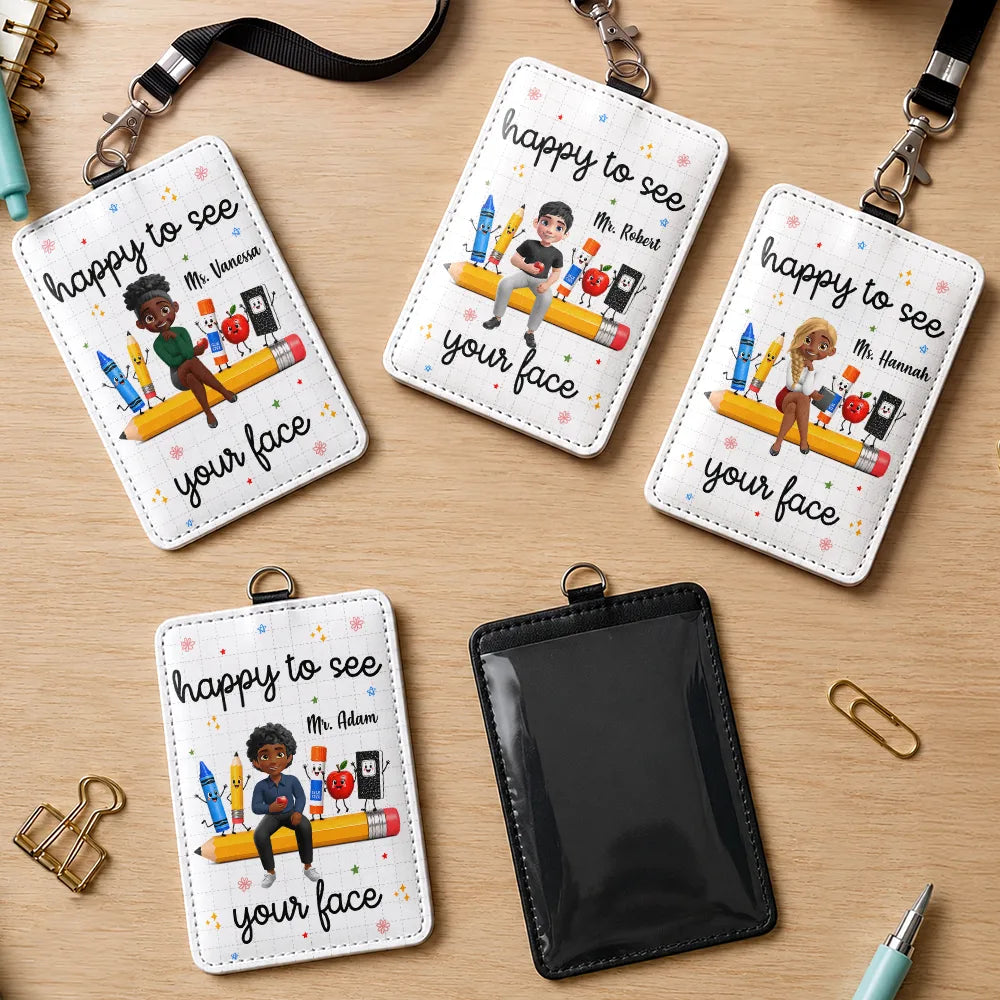 Teacher,Confident,Back To School,Vector - Teacher Happy To See Your Face - Personalized Badge Holder