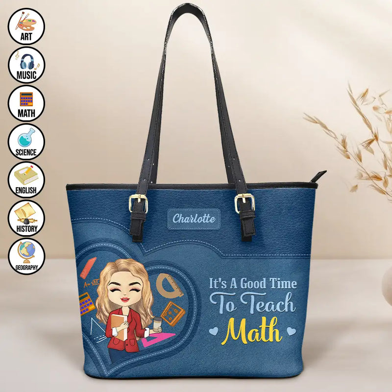Teacher It's a Good Time to Teach Personalized Leather Tote Bag