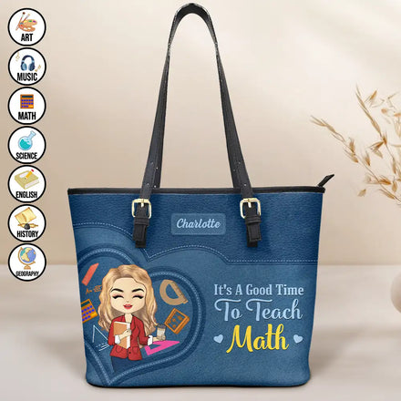 Teacher It's a Good Time to Teach - Personalized Leather Tote Bag