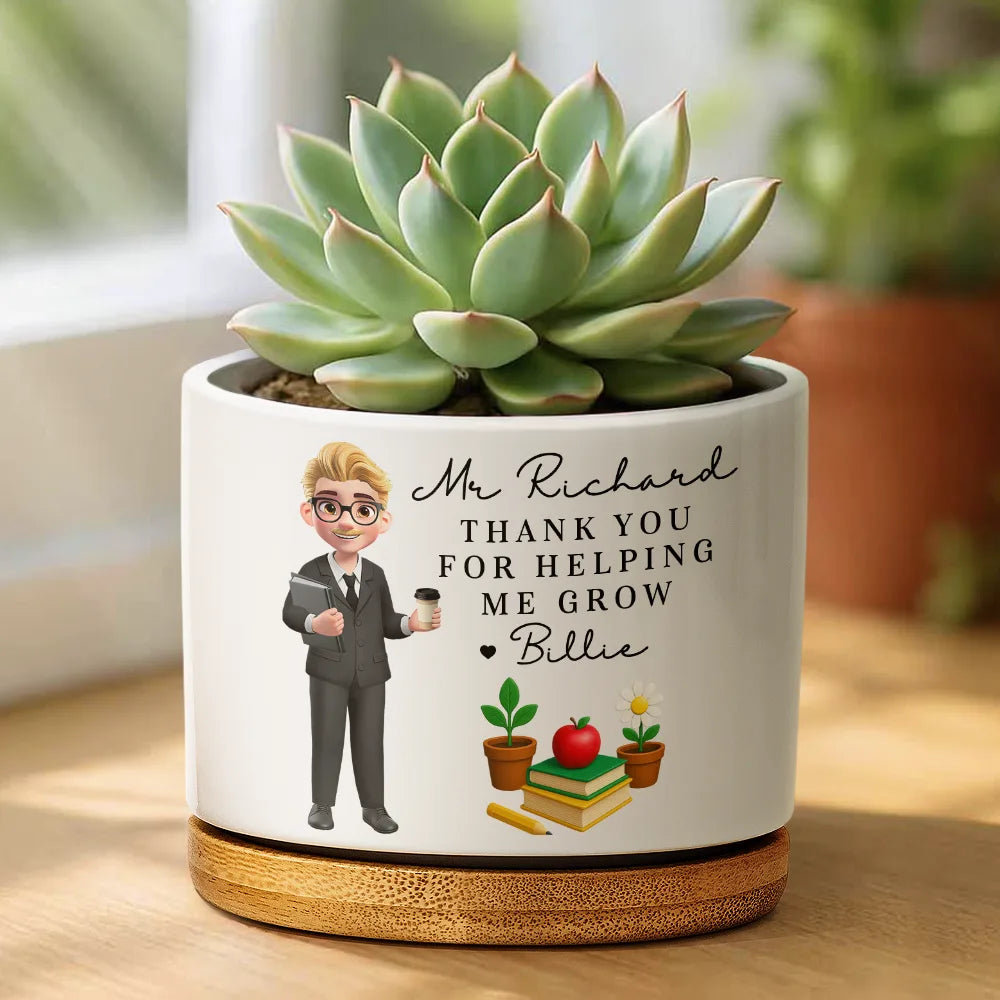 Teacher, Happy - Teacher Thank You For Helping Me Grow - Personalized Ceramic Plant Pot