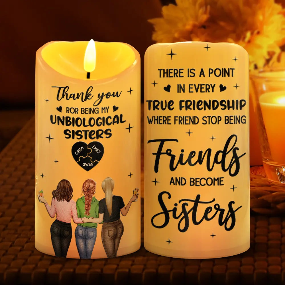 Gift For Bestie, Old Best friends, Happy - Thank You For Being My Unbiological Sister - Personalized Flameless LED Candle