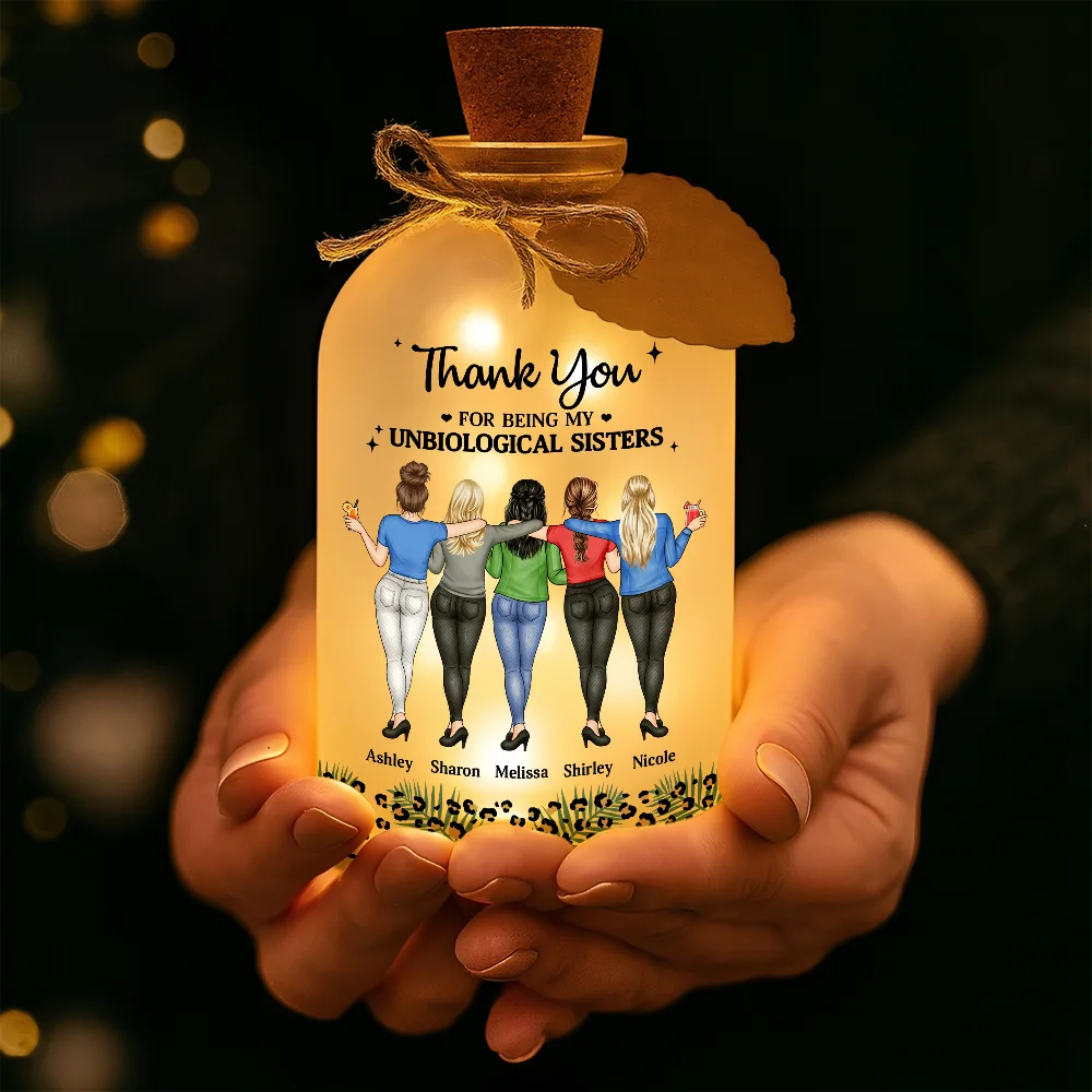 Gift For Bestie,Gift For Women,Happy - Thank You For Being My Unbiological Sister - Personalized Short Bottle Light