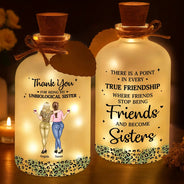Gift For Bestie,Gift For Women,Happy - Thank You For Being My Unbiological Sister - Personalized Short Bottle Light
