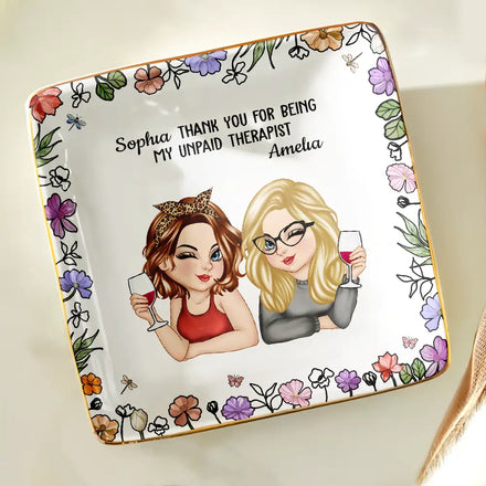 Thank You For Being My Unpaid Therapist Bestie - Personalized Ring Dish