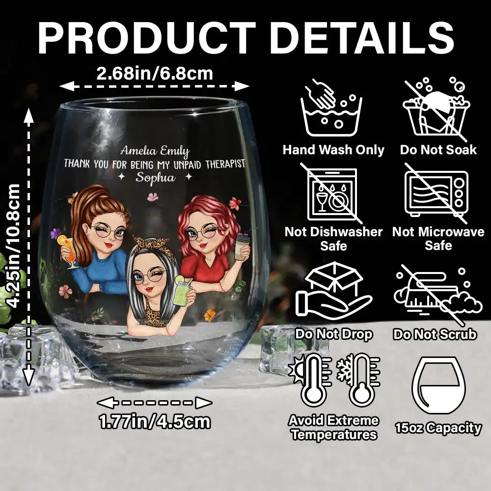 Gift For Bestie,Gifts For Colleagues,Gift For Sisters,Gift For Sibling,Happy - Thank You For Being My Unpaid Therapist Bestie - Personalized Stemless Wine Glass