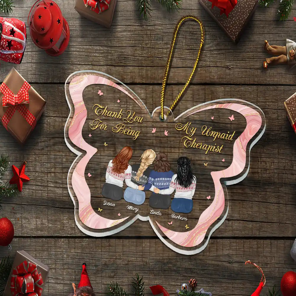 Gift For Bestie, Gift For Women, Christmas, Happy - Thank You For Being My Unpaid Therapist Besties Christmas Butterfly - Personalized Custom Shaped Acrylic Ornament