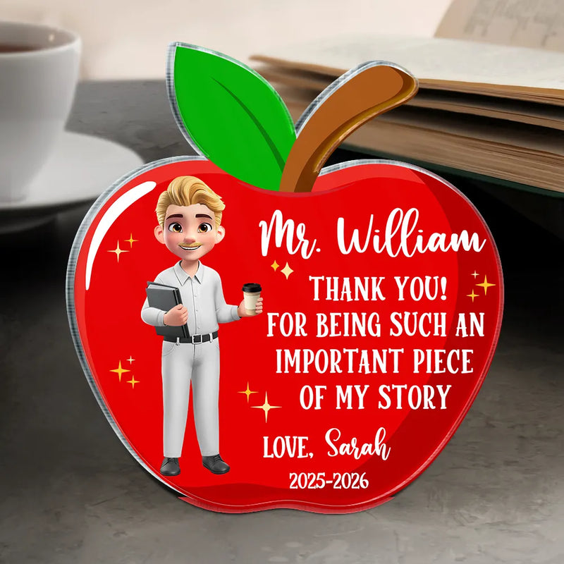 Teacher,Happy - Thank You For Being Such An Important Piece - Personalized Custom Shaped Acrylic Plaque