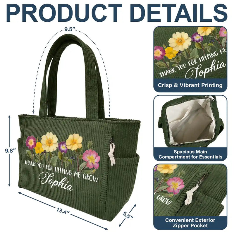 Gift For Women,Gift For Mother,Gift For Grandma,Teacher,Happy - Thank You For Helping Me Grow - Personalized Corduroy Tote Bag