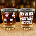 Gift For Father - Thank You For Not Shooting Blanks - Personalized Shot Glass