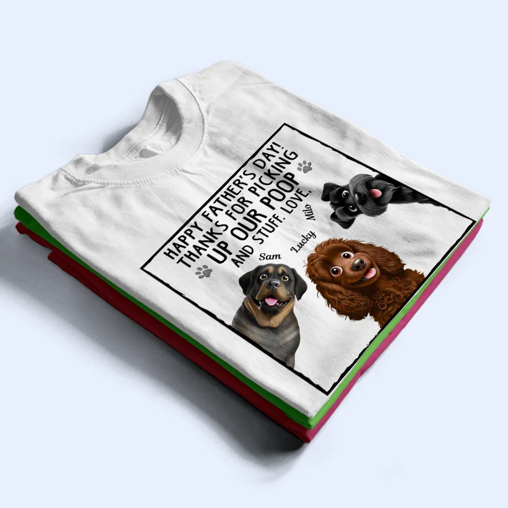 Dog Lovers, Dog Dad, Funny - Thanks For Picking Up My Poo Dog Lovers - Personalized T Shirt