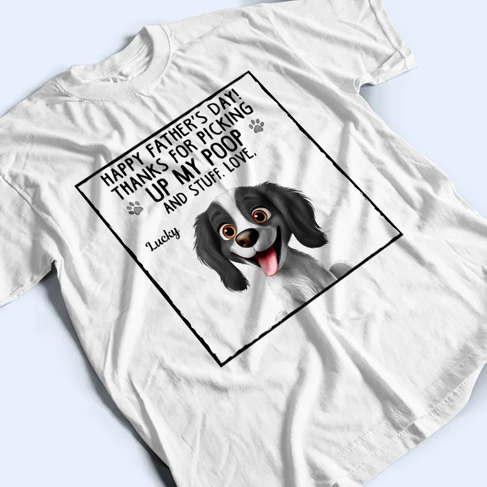 Thanks For Picking Up My Poo Dog Lovers - Personalized T Shirt