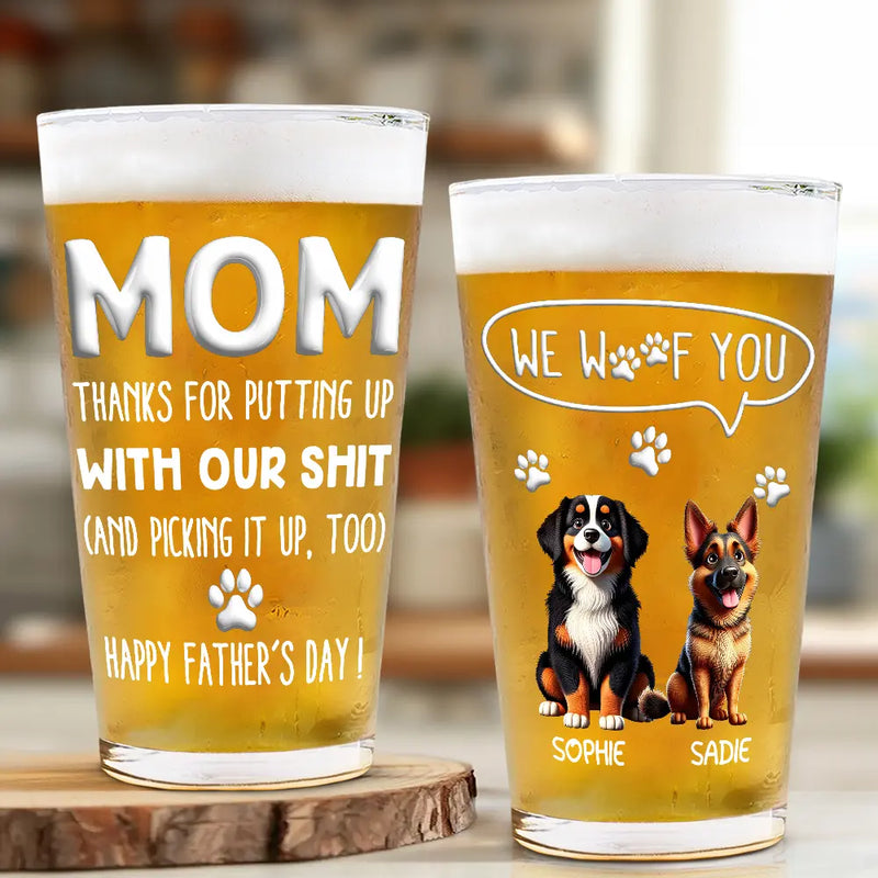 Pet Lovers,Pet Mom,Pet Dad,Dog Lovers,Dog Mom,Dog Dad - Thanks For Picking Up My Poop - Personalized Beer Glass
