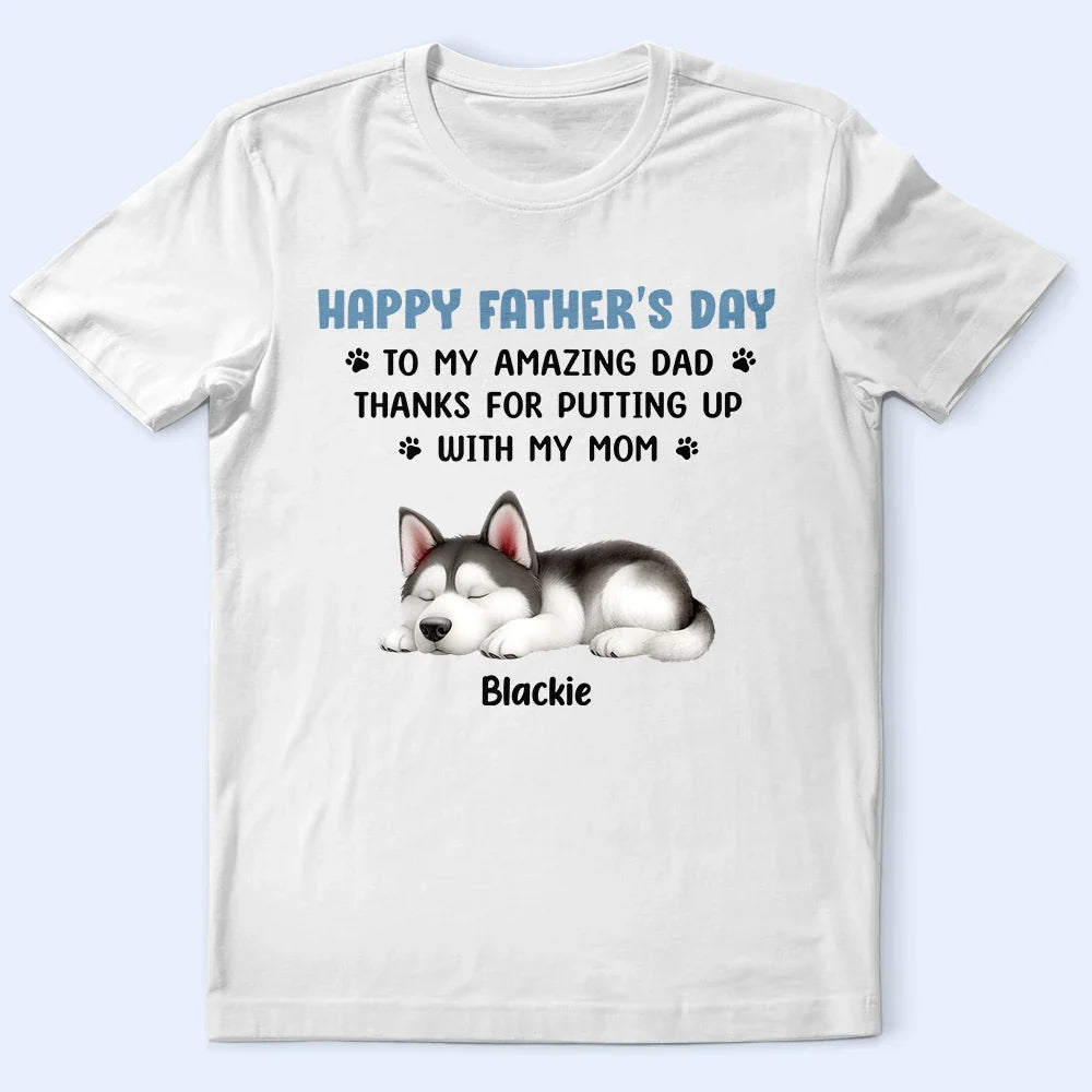 Thanks For Putting Up With My Mom - Personalized T Shirt