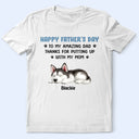 Pet Lovers,Pet Dad,Dog Lovers,Dog Dad,Happy,Gift For Father - Thanks For Putting Up With My Mom - Personalized T Shirt