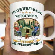 Gift For Couples, Gift For Husband, Gift For Wife, Gift For Boyfriend, Gift For Girlfriend, Love - That's What I Do I Go Camping I Drink - Personalized Mug - Personalized Mug