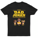 Gift For Father,Happy,Gift For Men - The Dad Jokes Are Strong With This One - Personalized T Shirt