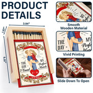 Gift For Couples, Gift For Husband, Gift For Wife, Gift For Boyfriend, Happy - The Day I Found My Perfect Match - Personalized Wooden Matchbox