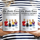 Gift For Mother,Mom - Daughters (Adult),Mom - Daughters (Young),Mom - Sons,Mom - Children,Gift For Son,Gift For Daughter,Love - The Family Times Mother And Daughters Sons Newspaper Theme - Personalized Mug