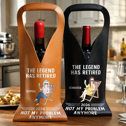 The Legend Has Retired Not My Problem Anymore - Personalized Leather Wine Bag