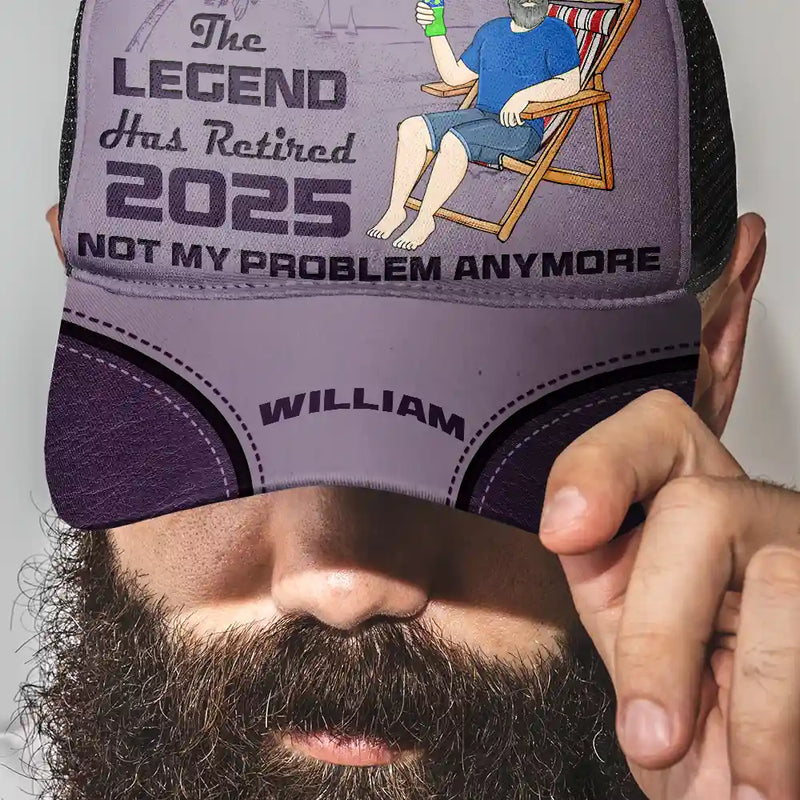 Retirement, Gift For Wife, Gift For Husband, Gift For Yourself, Gift For Women, Gift For Men, Gift For Grandpa, 
Gift For Father, Gift For Mother, Gift For Grandma, Funny - The Legend Has Retired Not My Problem Anymore - Personalized Mesh-back Casual Cap