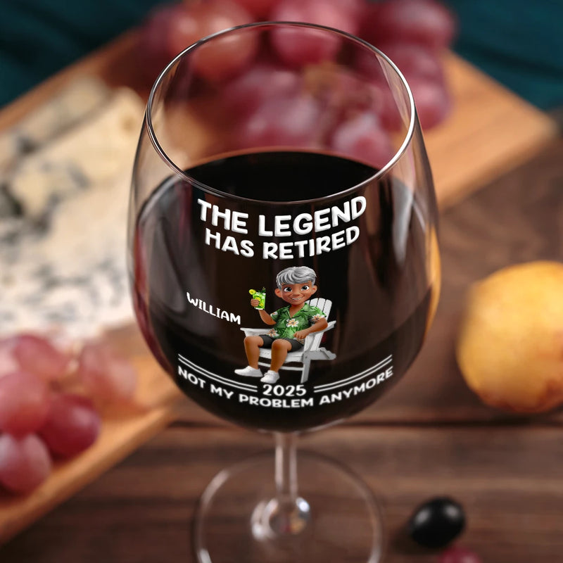 Retirement,Funny,Gift For Yourself,Parents,Gift For Grandparents - The Legend Has Retired Not My Problem Anymore Cartoon - Personalized Wine Glass
