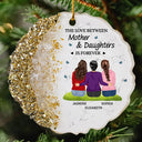 Sentimental,Gift For Children,Gift For Mother,Mom - Daughter (Adult),Gift For Daughter,Vector,Icon - The Love Between Mother And Daughters Is Forever - Personalized Resin Ornament