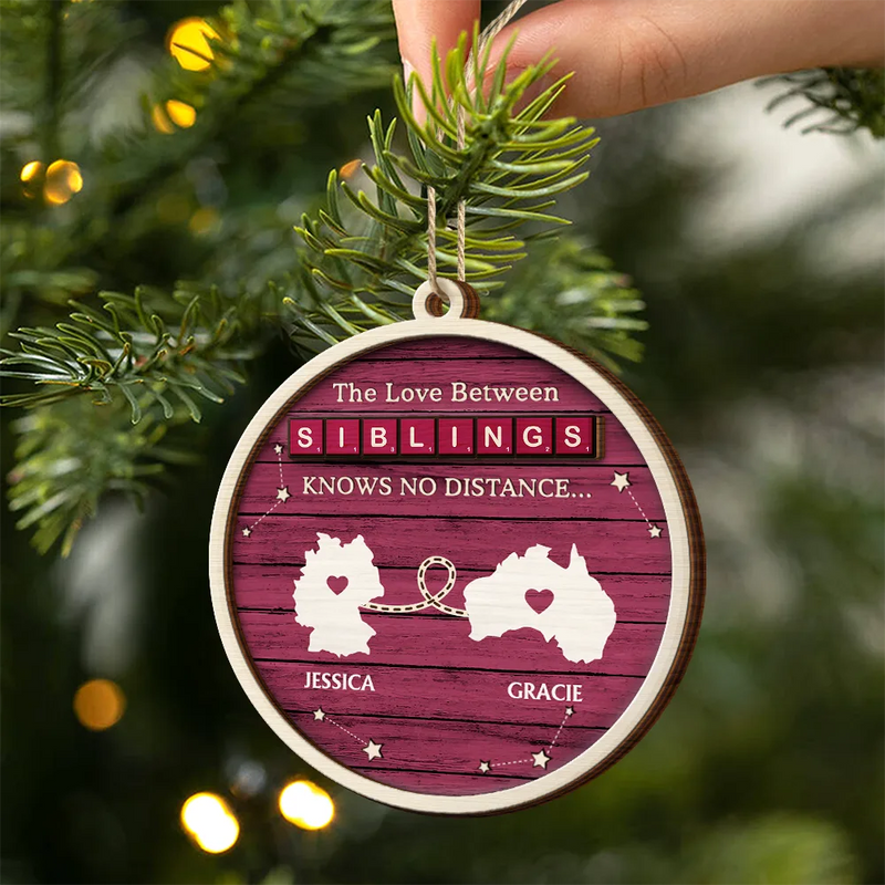 Christmas,Family,Gift For Bestie,Gift For Sisters,Gift For Brothers,Cousin - The Love Between Us Know No Distance Wooden States - Personalized 2-Layered Wooden Ornament