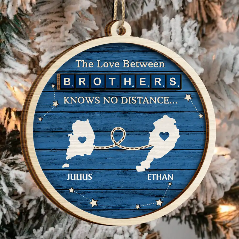 Christmas,Family,Gift For Bestie,Gift For Sisters,Gift For Brothers,Cousin - The Love Between Us Know No Distance Wooden States - Personalized 2-Layered Wooden Ornament