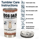 Dog Dad,Pet Lovers,Gift For Father,Playful,Vector - Dog Dad The Man The Myth The Snack Dealer - Personalized Tumbler