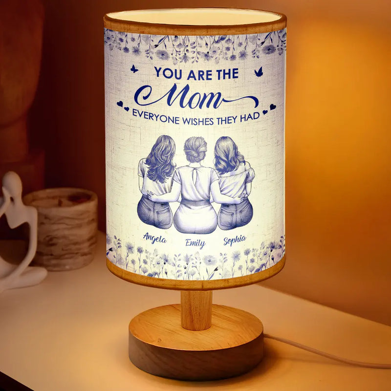 Gift For Mother,Gift For Women,Gift For Wife,Christmas,Love - The Mom Everyone Wishes They Had Toile Backside - Personalized Fabric Lamp