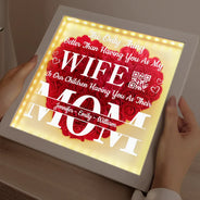 Gift For Wife, Love - The Only Thing Better Is Our Children Having You As Their Mom - Personalized LED Light Flower Shadow Box