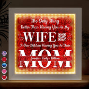 Gift For Wife, Love - The Only Thing Better Is Our Children Having You As Their Mom - Personalized LED Light Flower Shadow Box