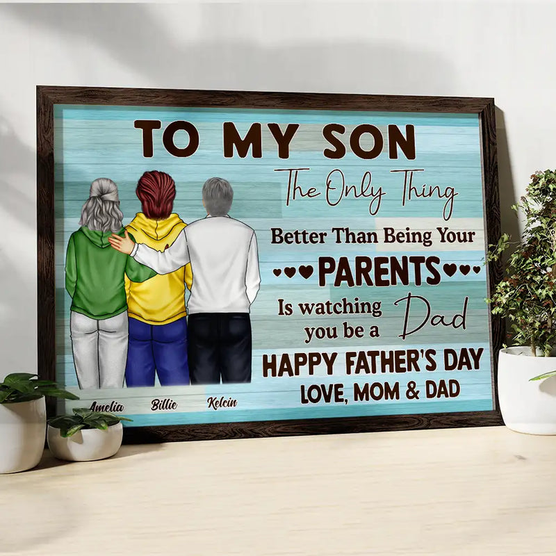 Dad,Gift For Son,Mom,Sons - The Only Thing Better Than Being Your Father - Personalized Poster