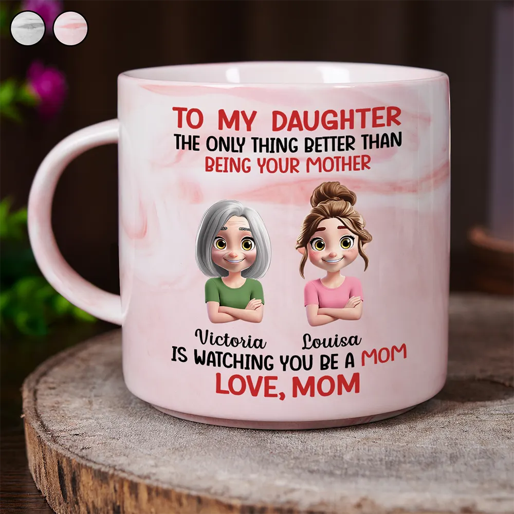 Dad - Daughters (Adult), Gift For Daughter, Mom - Daughters (Adult), Gift For Women, Happy, Top Market - The Only Thing Better Than Being Your Mother Father - Personalized Marble Mug