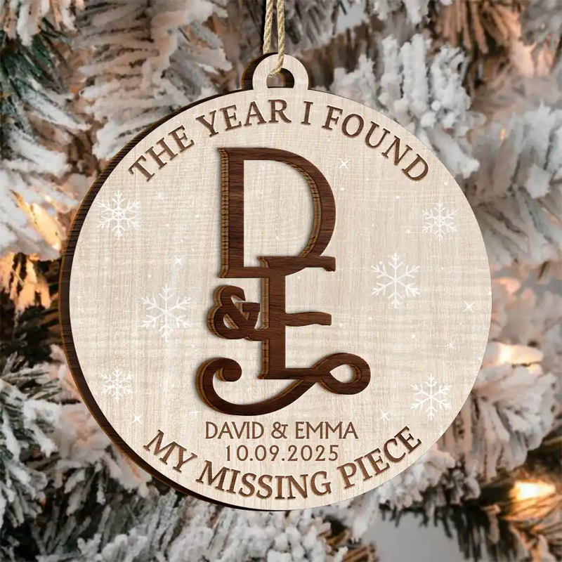 Christmas,Gift For Couples,Gift For Husband,Gift For Wife,Gift For Boyfriend,Gift For Girlfriend,Love - The Year I Found My - Personalized 2-Layered Wooden Ornament