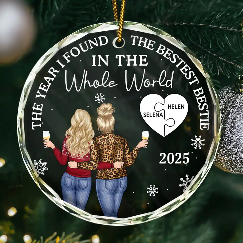 Christmas,Gift For Bestie,Happy - The Year I Found My Bestest Bestie - Personalized Circle Glass Ornament