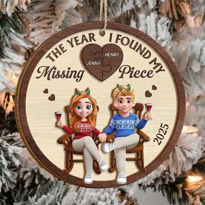 Love,Christmas,Gift For Wife,Gift For Husband,Gift For Couples,Gift For Boyfriend,Gift For Girlfriend - The Year I Found My Missing Piece 3D Effect Couple - Personalized 2-Layered Wooden Ornament