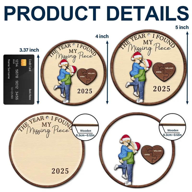 Christmas,Love,Gift For Couples,Gift For Husband,Gift For Wife,Gift For Boyfriend,Gift For Girlfriend,Anniversary - The Year I Found My Missing Piece Cartoon Kissing Couples - Personalized 2-Layered Wooden Ornament