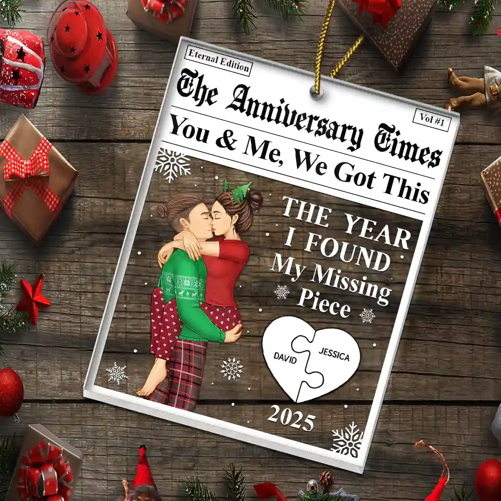 Love,Gift For Couples,Gift For Husband,Gift For Wife,Gift For Boyfriend,Gift For Girlfriend,Christmas - The Year I Found My Missing Piece The Love Times - Personalized Custom Shaped Acrylic Ornament