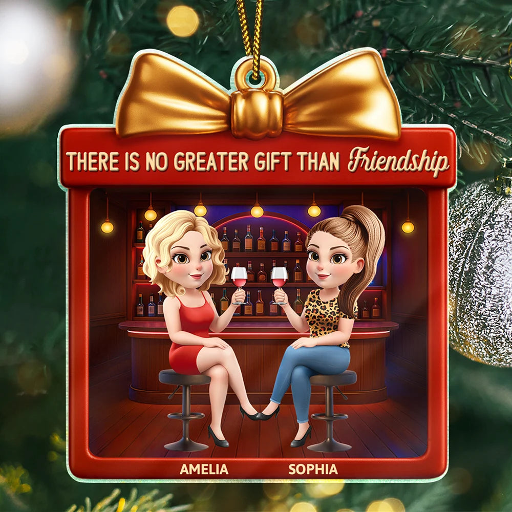 There Is No Greater Gift Than Friendship 3D Bestie - Personalized Custom Shaped Acrylic Ornament