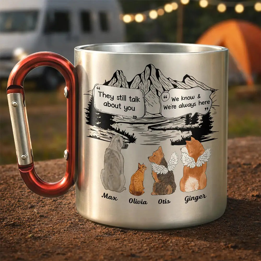 Sad, Pet Lovers, Pet Mom, Pet Dad - They Still Talk About You - Personalized Carabiner Mug