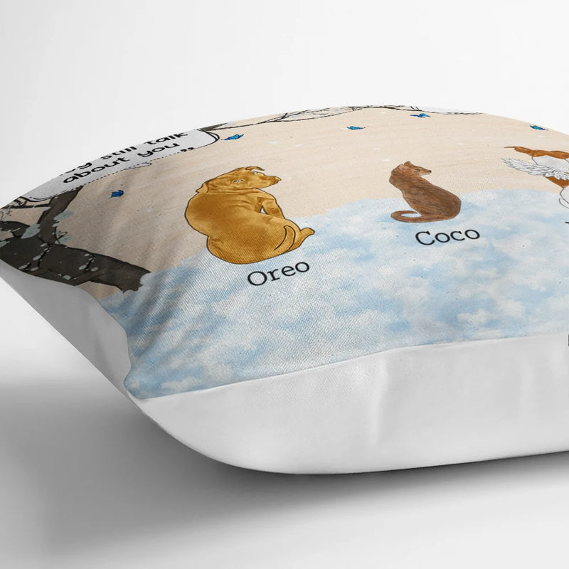 Sad,Memorial,Pet Lovers - They Still Talk About You - Personalized Pillow