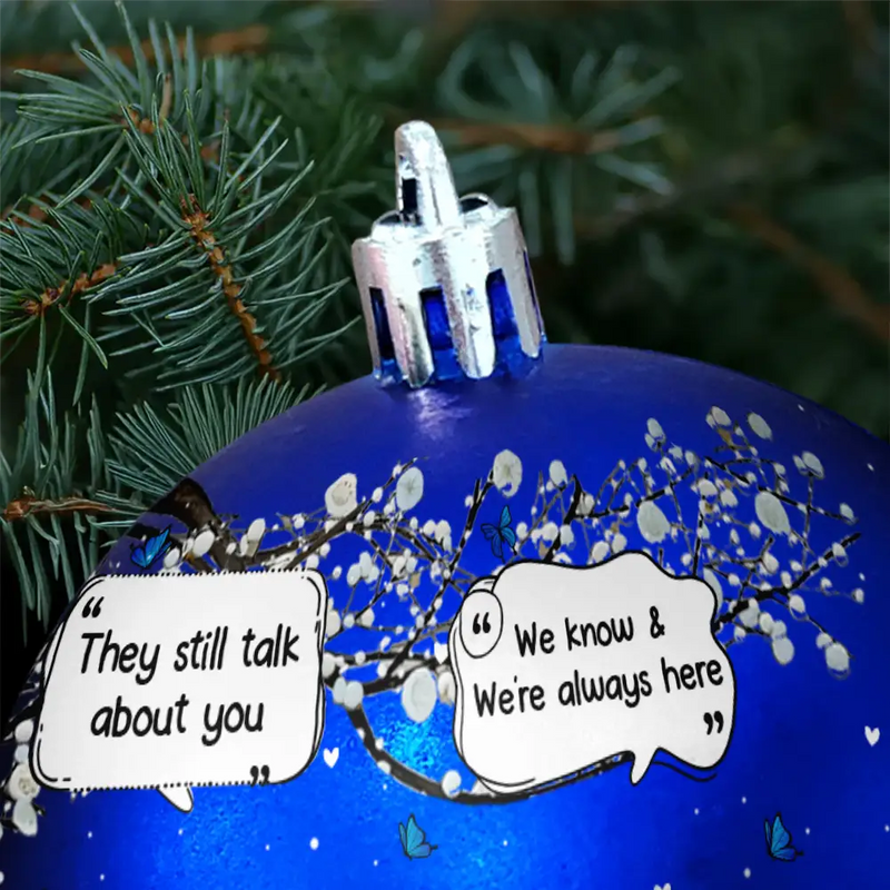Dog Lovers,Pet Lovers,Christmas,Cat Lovers,Memorial,Sad - They Still Talk About You Pet Memorial - Personalized Ball Ornament