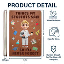 Teacher, Happy - Things My Students Said - Personalized Leather Journal