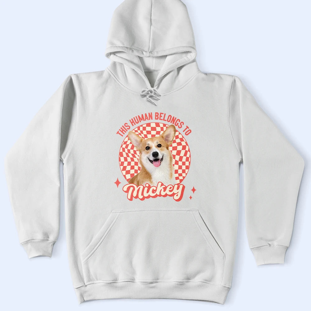 Dog Lovers,Happy,Pet Lovers,Cat Lovers - This Human Belongs To Dog - Personalized T Shirt