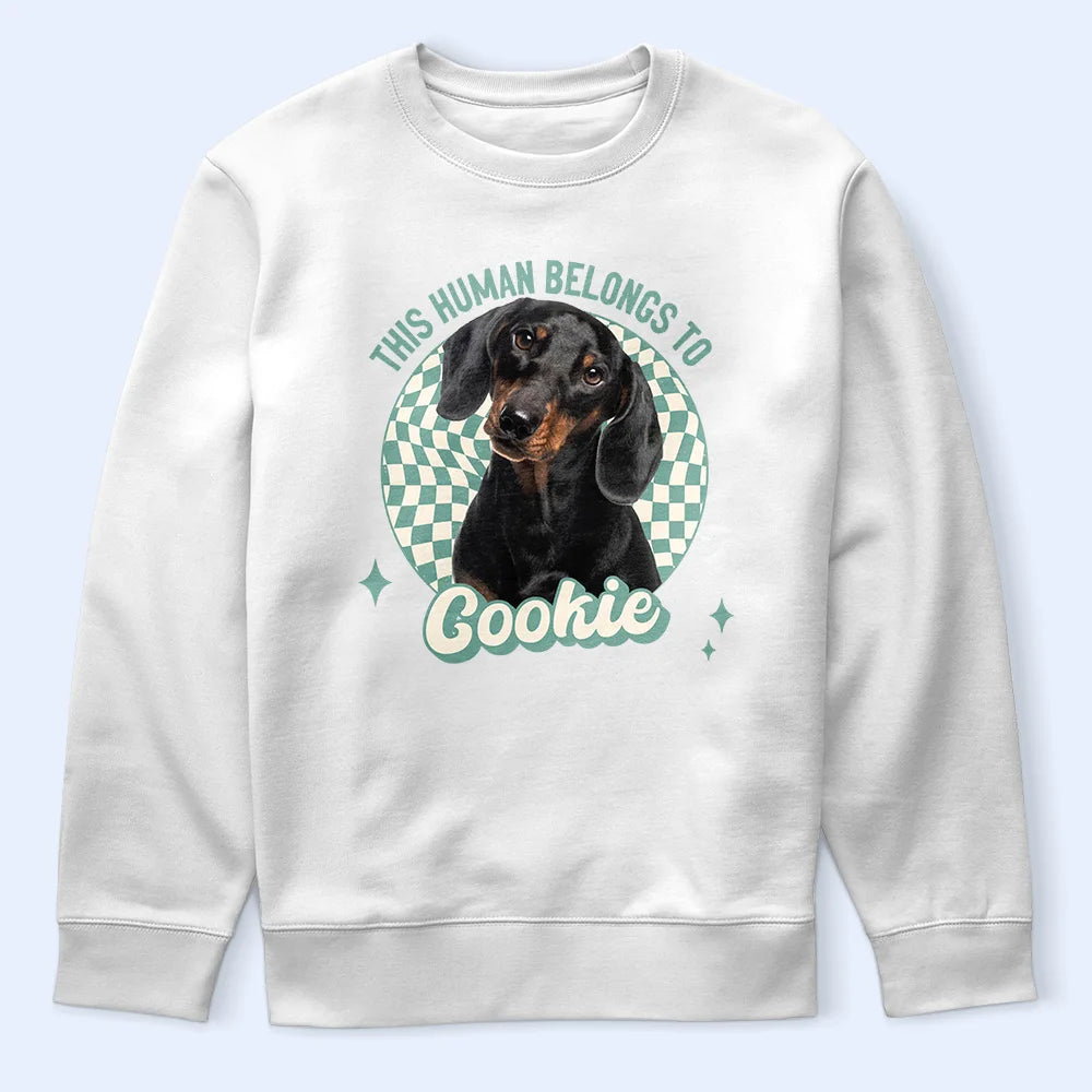 Dog Lovers,Happy,Pet Lovers,Cat Lovers - This Human Belongs To Dog - Personalized T Shirt